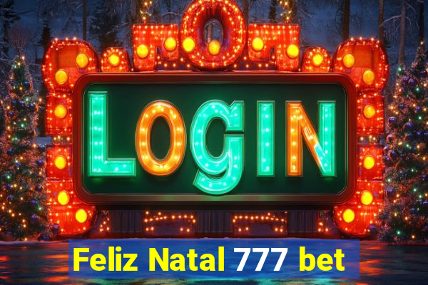 Feliz Natal 777 bet