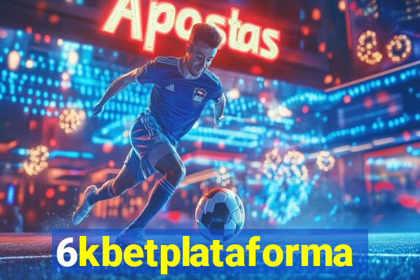 6kbetplataforma