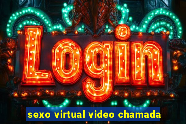 sexo virtual video chamada