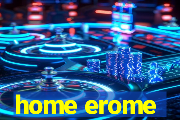 home erome