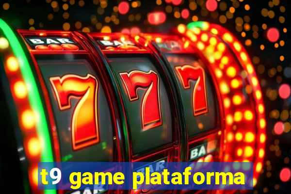 t9 game plataforma