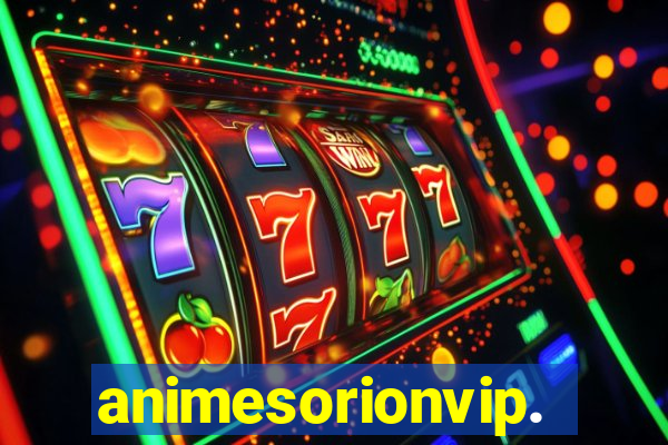 animesorionvip.net
