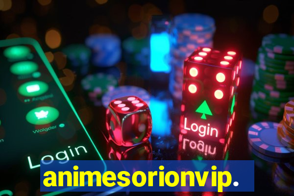 animesorionvip.net