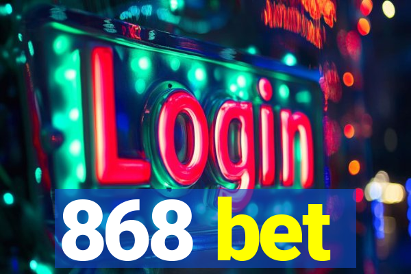 868 bet