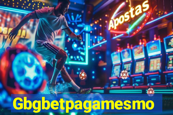 Gbgbetpagamesmo
