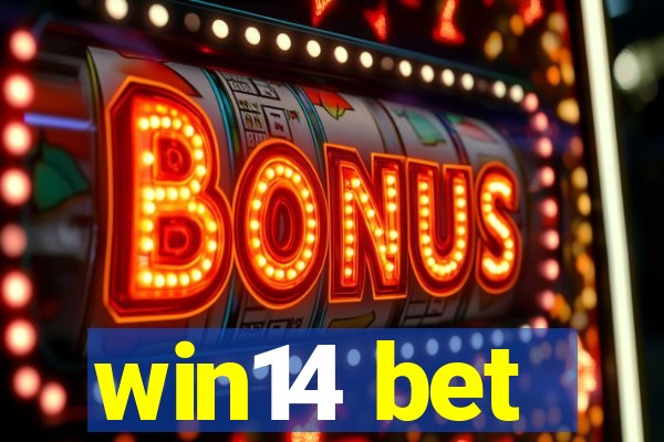 win14 bet