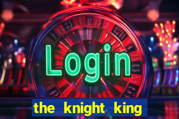 the knight king who returned with a god chapter 44