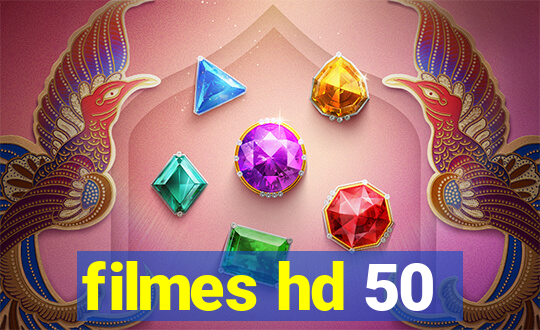 filmes hd 50
