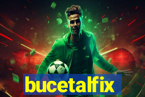 bucetalfix