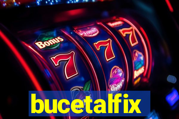 bucetalfix