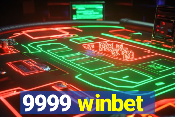9999 winbet