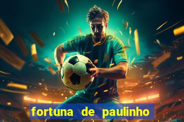 fortuna de paulinho roupa nova