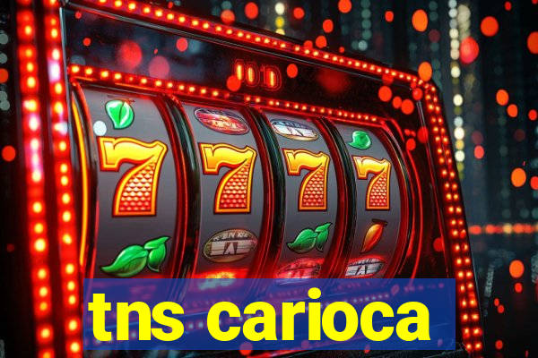 tns carioca
