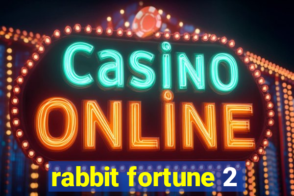 rabbit fortune 2