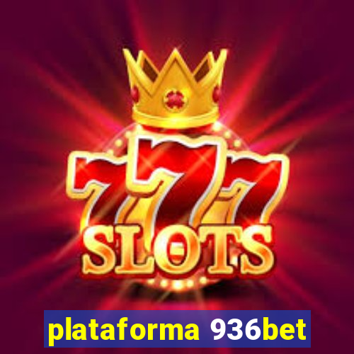 plataforma 936bet