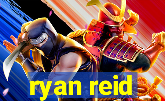 ryan reid