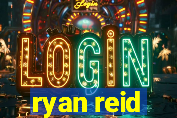 ryan reid