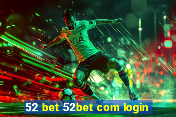 52 bet 52bet com login
