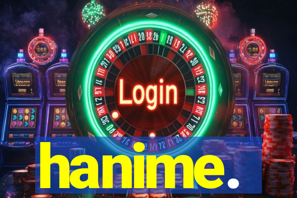 hanime.