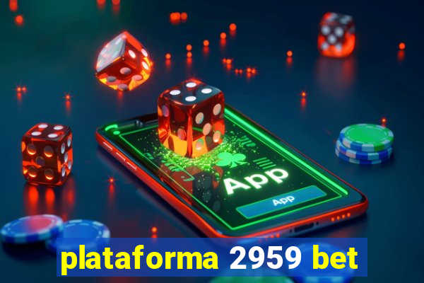 plataforma 2959 bet