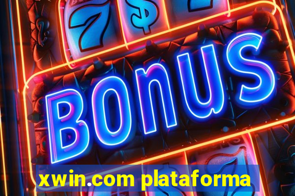 xwin.com plataforma