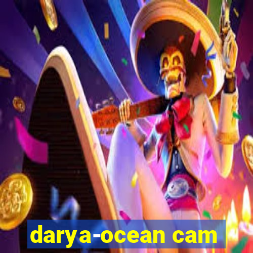 darya-ocean cam