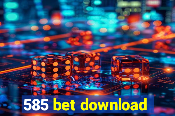 585 bet download