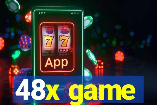 48x game