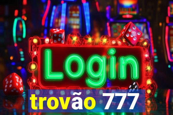 trovão 777