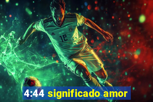 4:44 significado amor