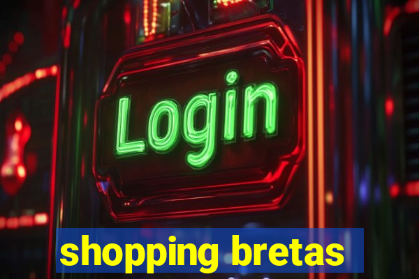 shopping bretas