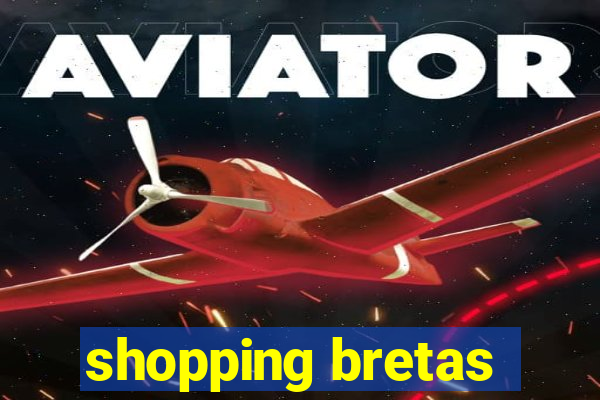 shopping bretas