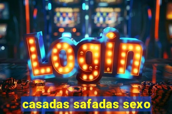 casadas safadas sexo