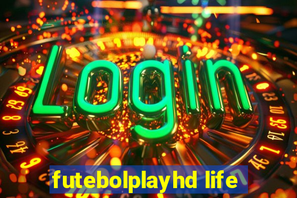 futebolplayhd life