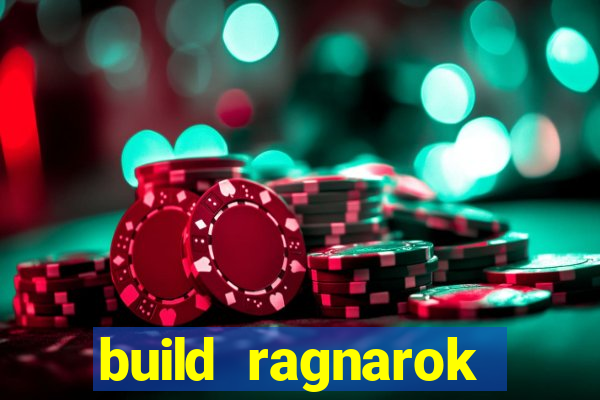 build ragnarok history reborn rag