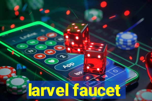 larvel faucet