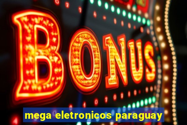 mega eletronicos paraguay