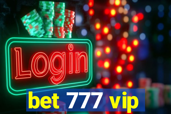 bet 777 vip