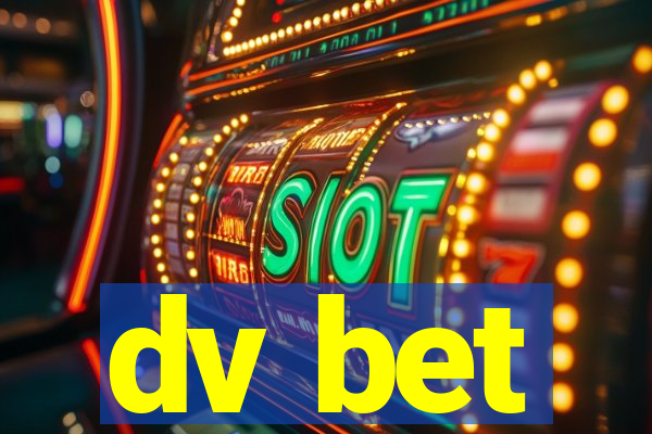 dv bet
