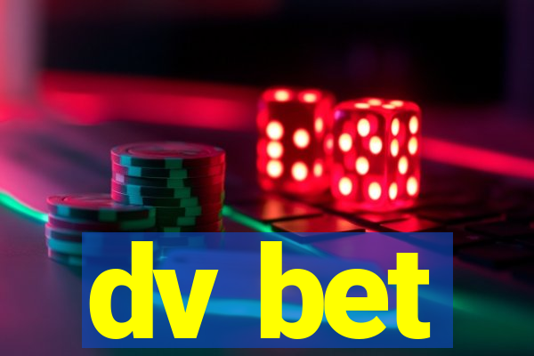 dv bet