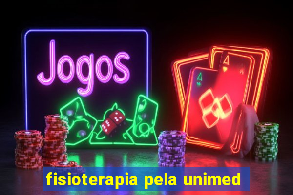 fisioterapia pela unimed