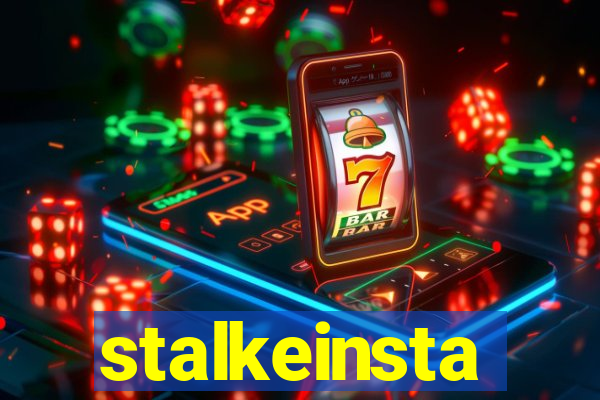 stalkeinsta