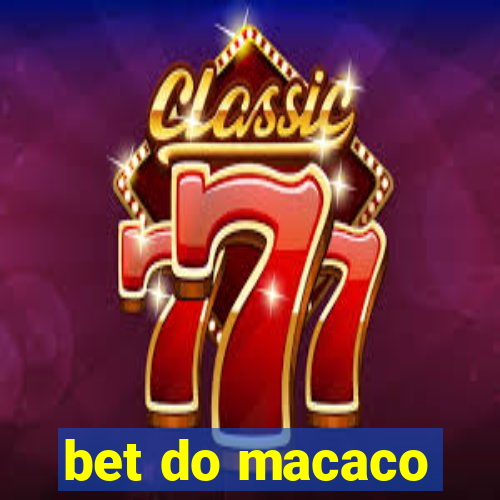 bet do macaco