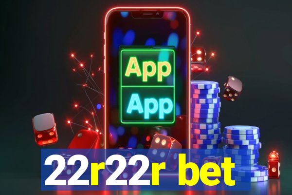 22r22r bet
