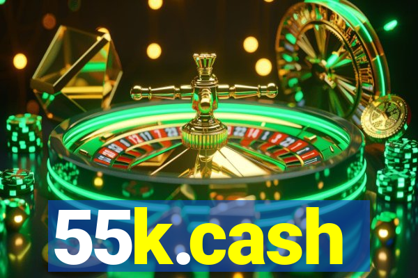 55k.cash