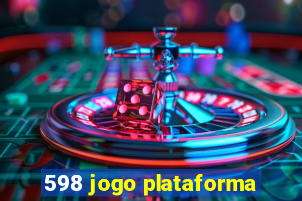 598 jogo plataforma