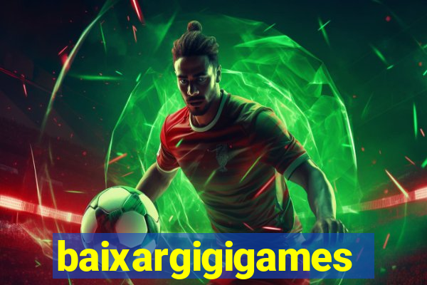 baixargigigames