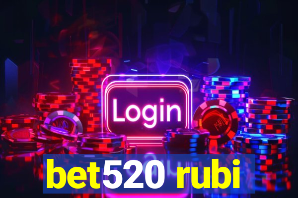 bet520 rubi
