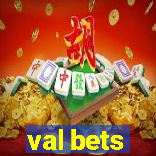 val bets