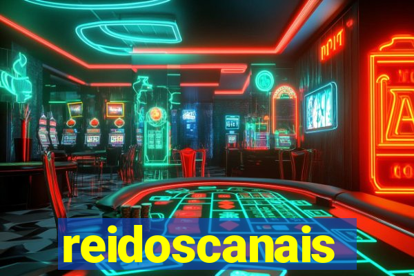 reidoscanais